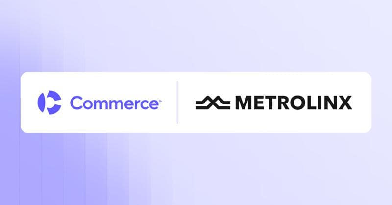 Commerce Supports Metrolinx’s Digital Transformation, Powering Scalable and Secure Ecommerce for Millions of Transit Riders