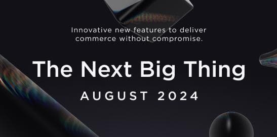 Dunkles Werbebanner für das „The Next Big Thing“-Event im August 2024 mit innovativen Commerce-Funktionen.