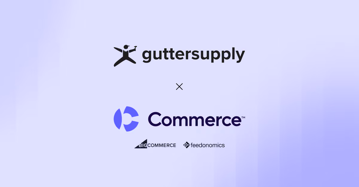 Gutter Supply Accelerates B2B Growth with BigCommerce and Feedonomics, Replacing 20-Year Legacy Platform with Modern Commerce Engine